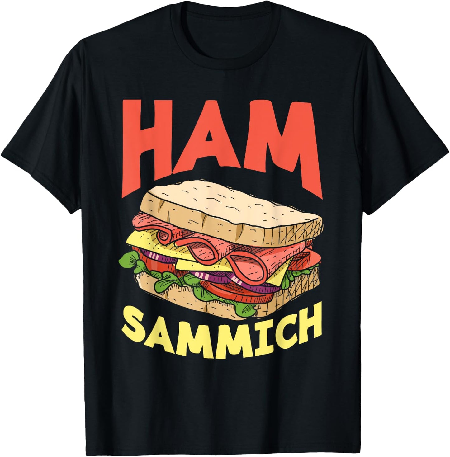 Ham Sammich Ham Sandwich Lover Funny Sandwich T-Shirt - T-Shirt | Black