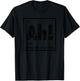 Ah The Element Of Surprise Funny Periodic Table T-Shirt - T-Shirt | Black