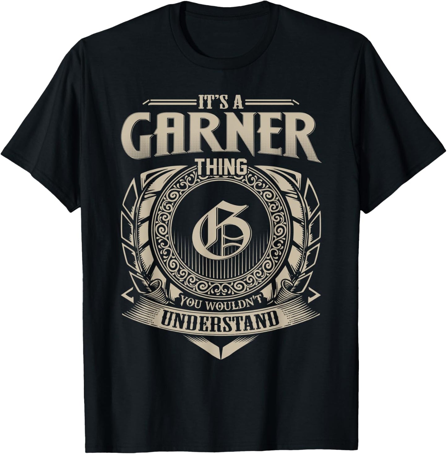 It's A GARNER Thing You Wouldn't Understand Name Vintage T-Shirt - T-Shirt | Black