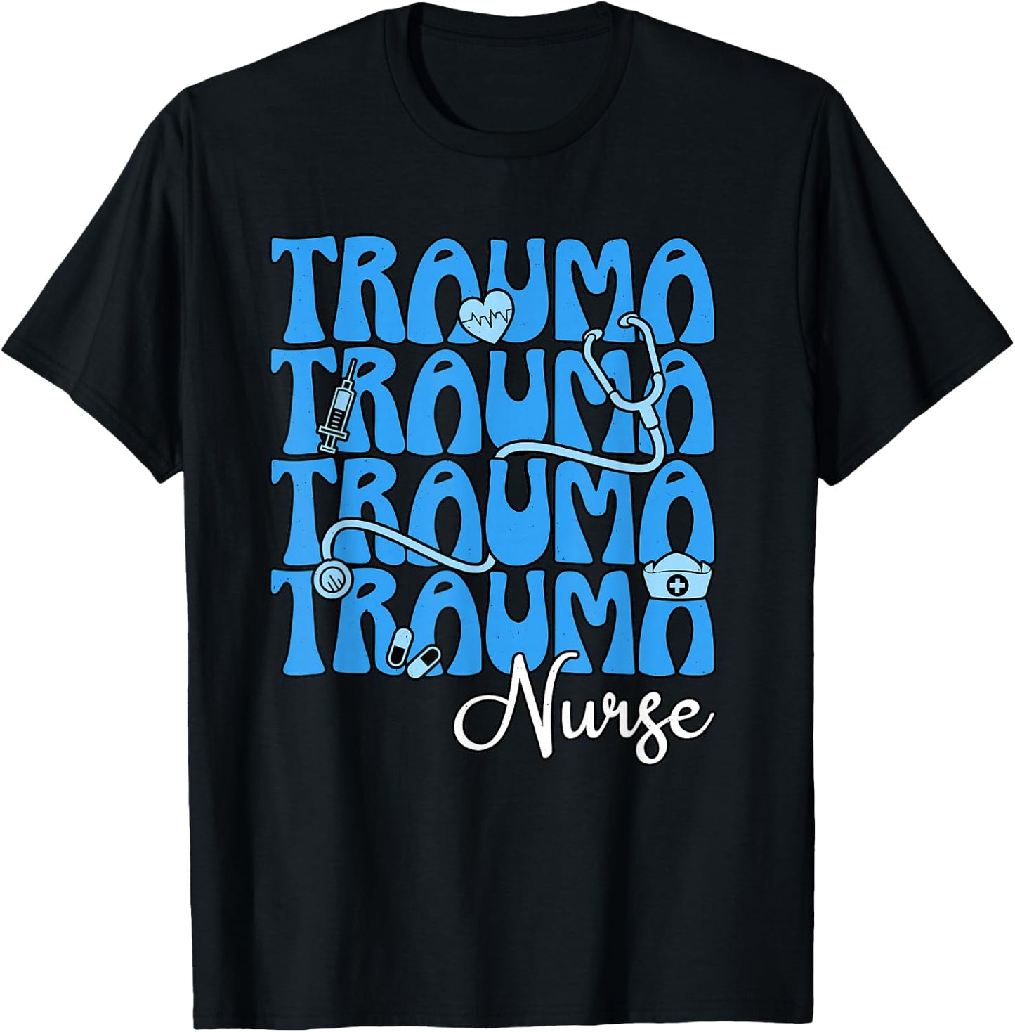 Trauma Nurse Critical Care RN Intensive Care Unit Nursing T-Shirt - T-Shirt | Black
