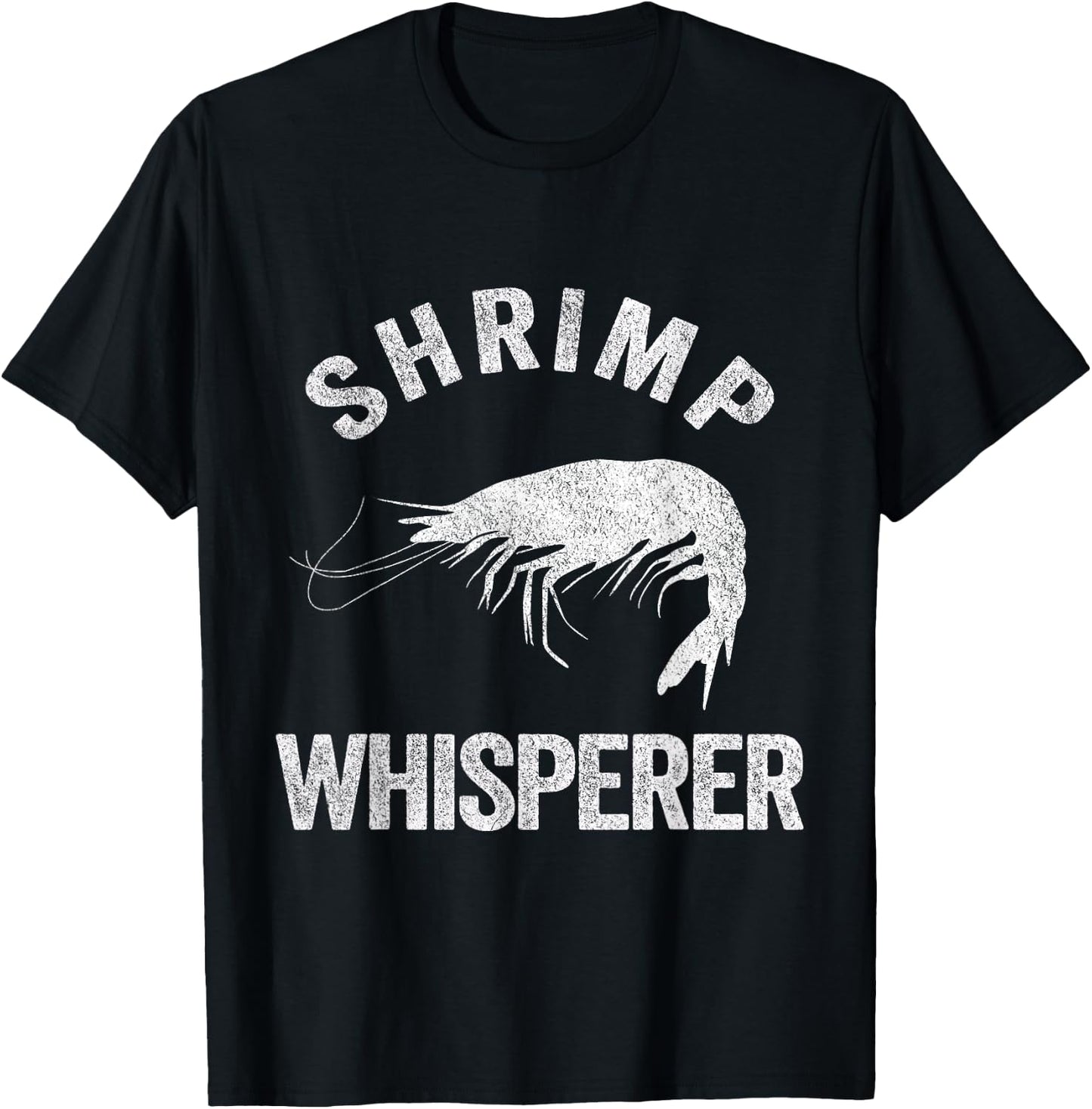 Shrimp Whisperer Shrimp Lover Funny Shrimp Quote T-Shirt - T-Shirt | Black