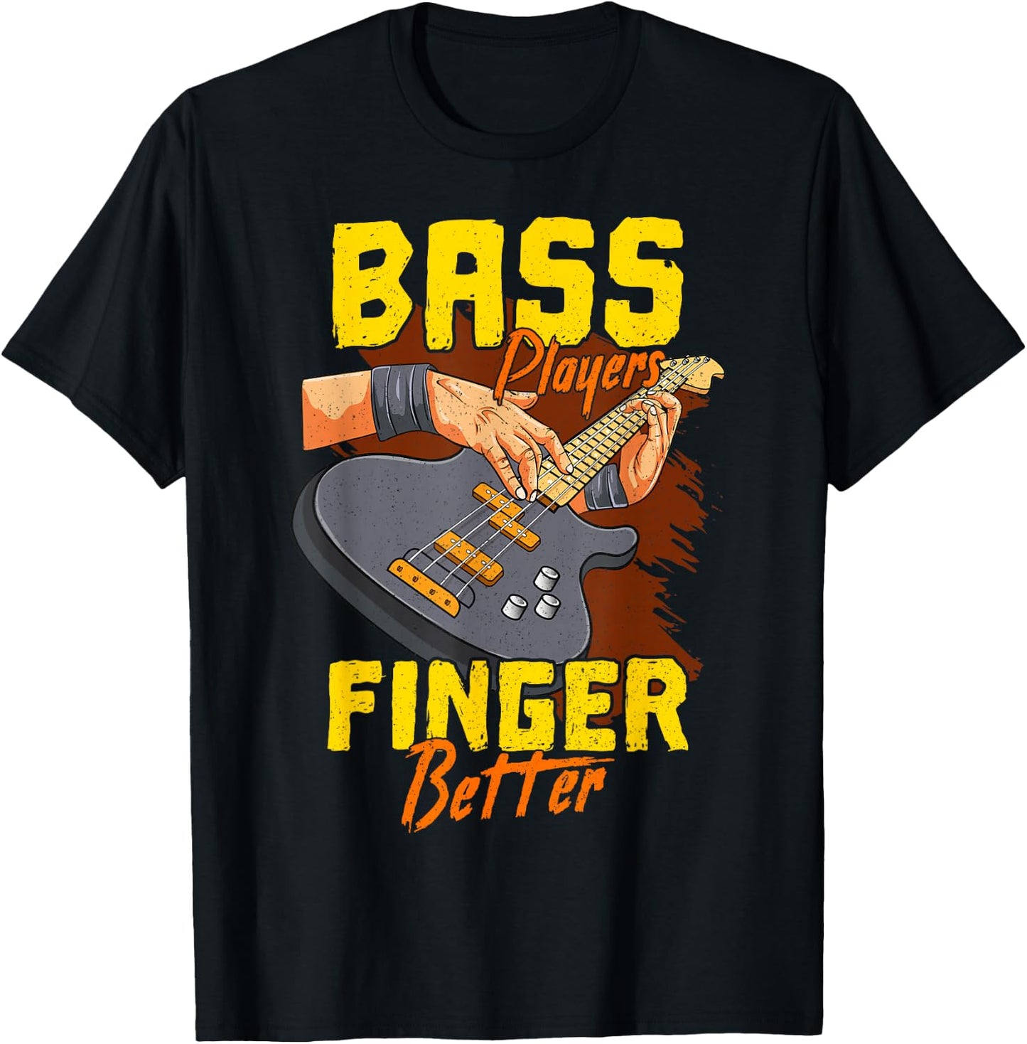 Bass Players Finger Better Bass Player Bassist Guitarist T-Shirt - T-Shirt | Black
