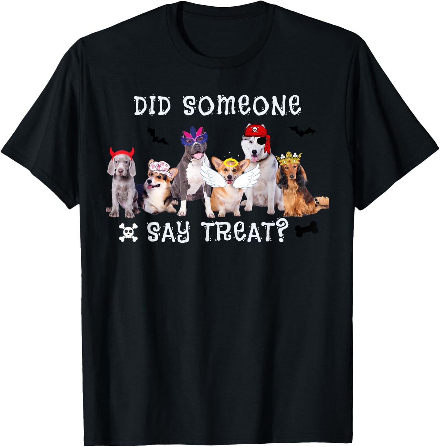 Did Someone Say Treat Funny Dog Halloween Men Women T-Shirt - T-Shirt | Black