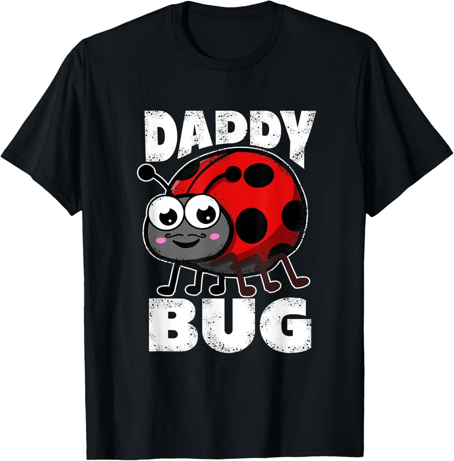 Daddy Bug Ladybug Father Insects Entomology T-Shirt - T-Shirt | Black