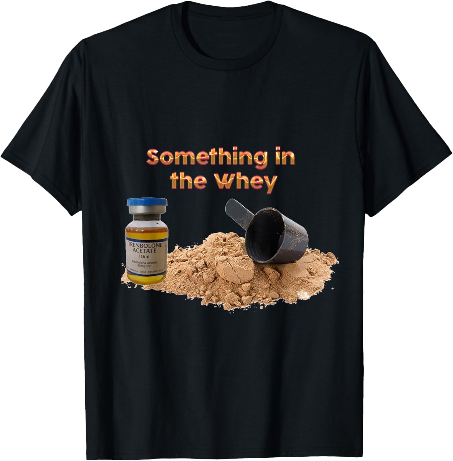 Something in the Whey T-Shirt - T-Shirt | Black