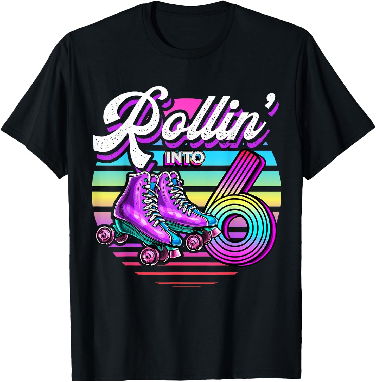 Rollin' into 6 Roller Skating Rink 6th Birthday Party Girls T-Shirt - T-Shirt | Black