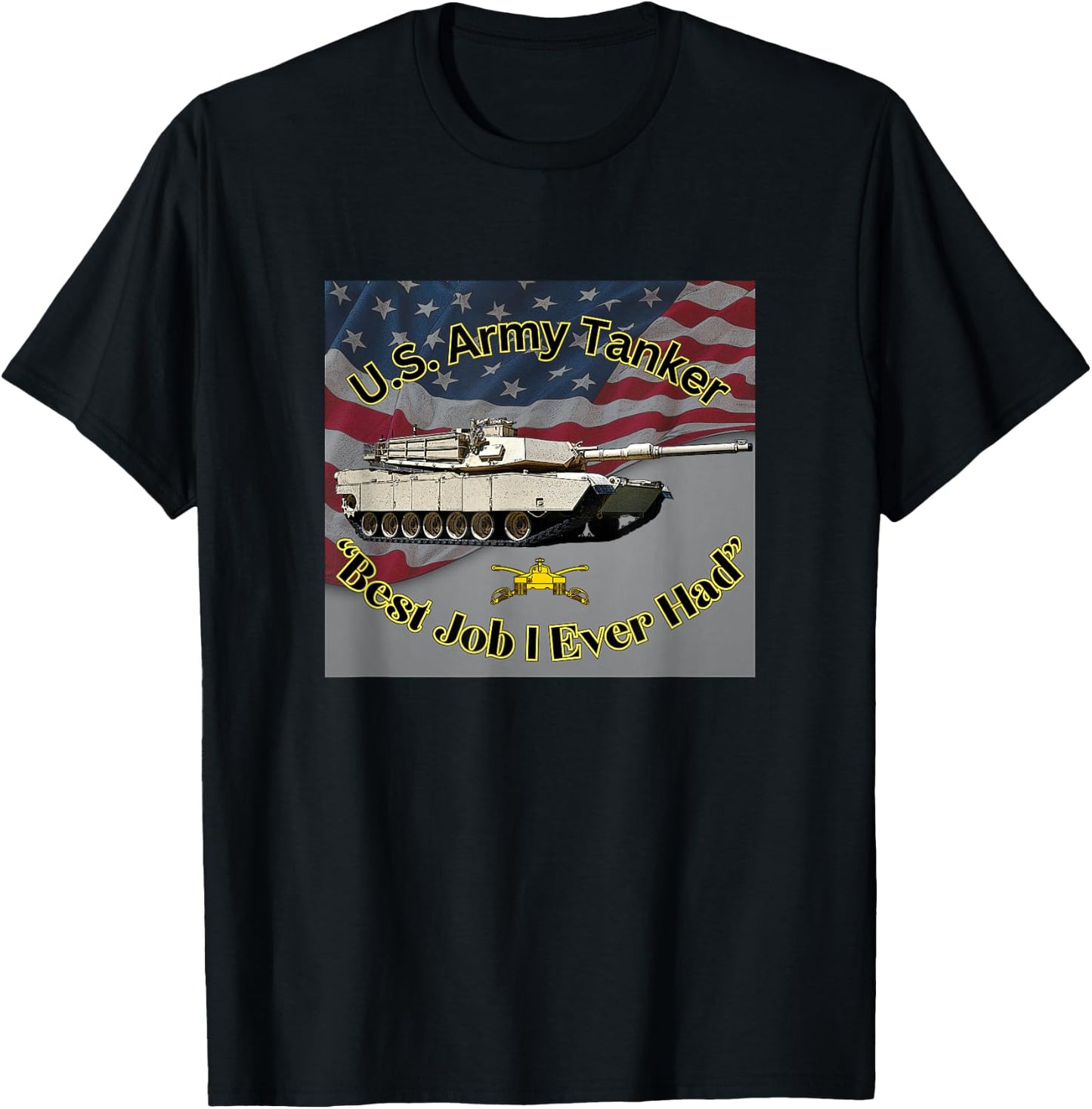 U.S. Army Tanker "Best Job I Ever Had" M1A1 Abrams T-Shirt - T-Shirt | Black