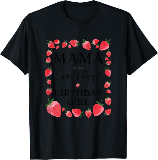 Mama of The Berry First Birthday Girl Sweet One Strawberry T-Shirt - T-Shirt | Black