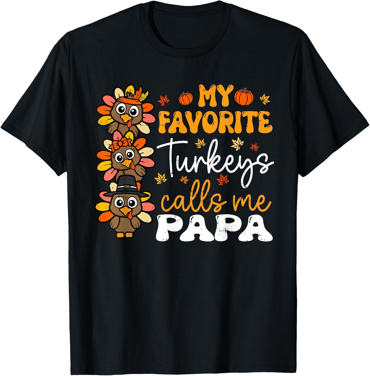 My Favorite Turkeys Calls Me Papa Groovy Thanksgiving Fall T-Shirt - T-Shirt | Black