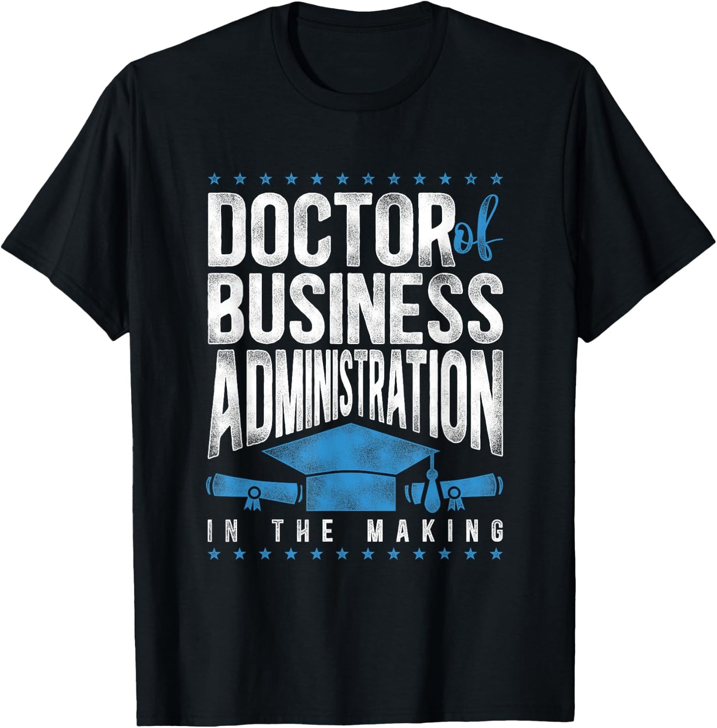 Doctor of Business Administration DBA PhD T-Shirt - T-Shirt | Black