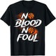 No Blood No Foul! T-Shirt - T-Shirt | Black