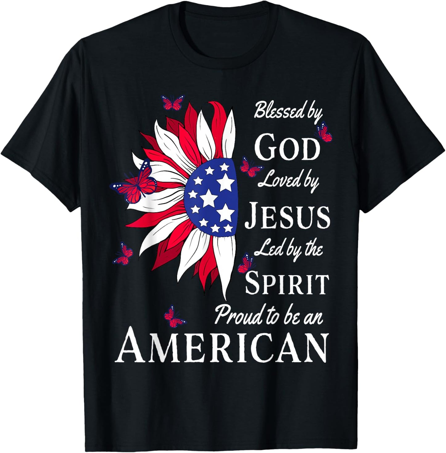 Blessed By God - Loved By Jesus, Proud American Sunflower T-Shirt - T-Shirt | Black