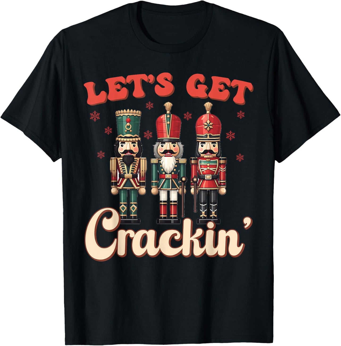 Let's Get Crackin' Nutcracker Christmas Pajamas Dance Team T-Shirt - T-Shirt | Black