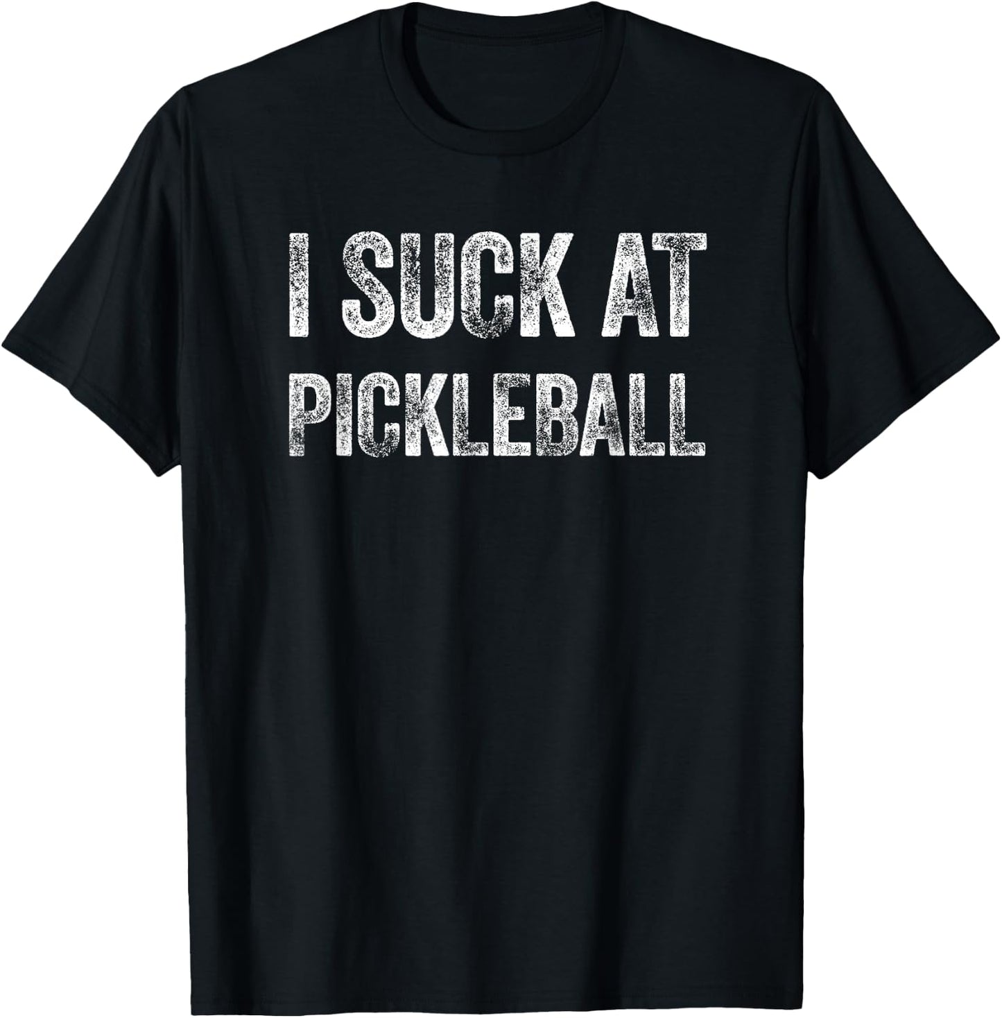 I Suck At Pickleball T-Shirt - T-Shirt | Black