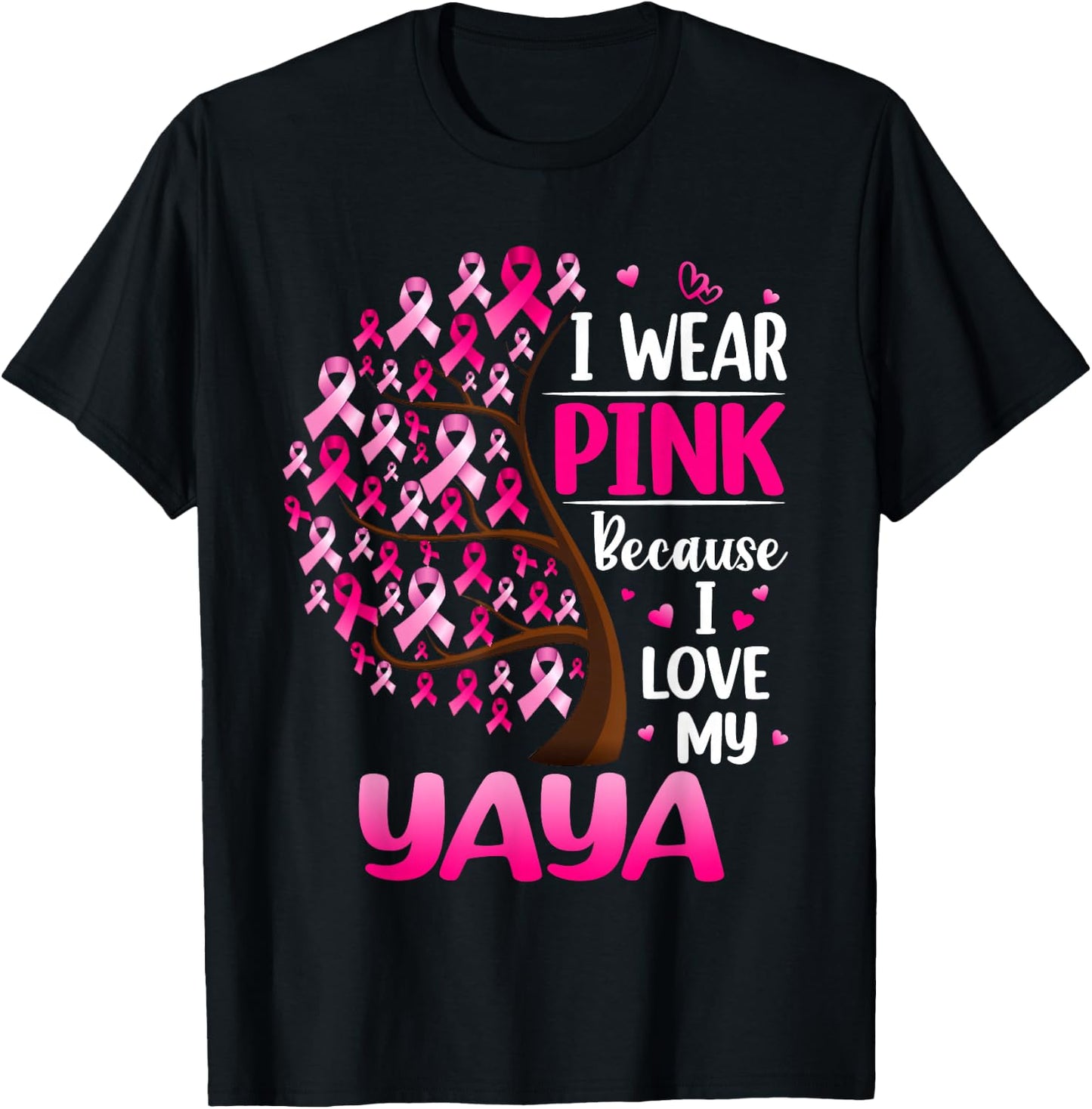 I Wear Pink For My Yaya Breast Cancer Awareness T-Shirt - T-Shirt | Black