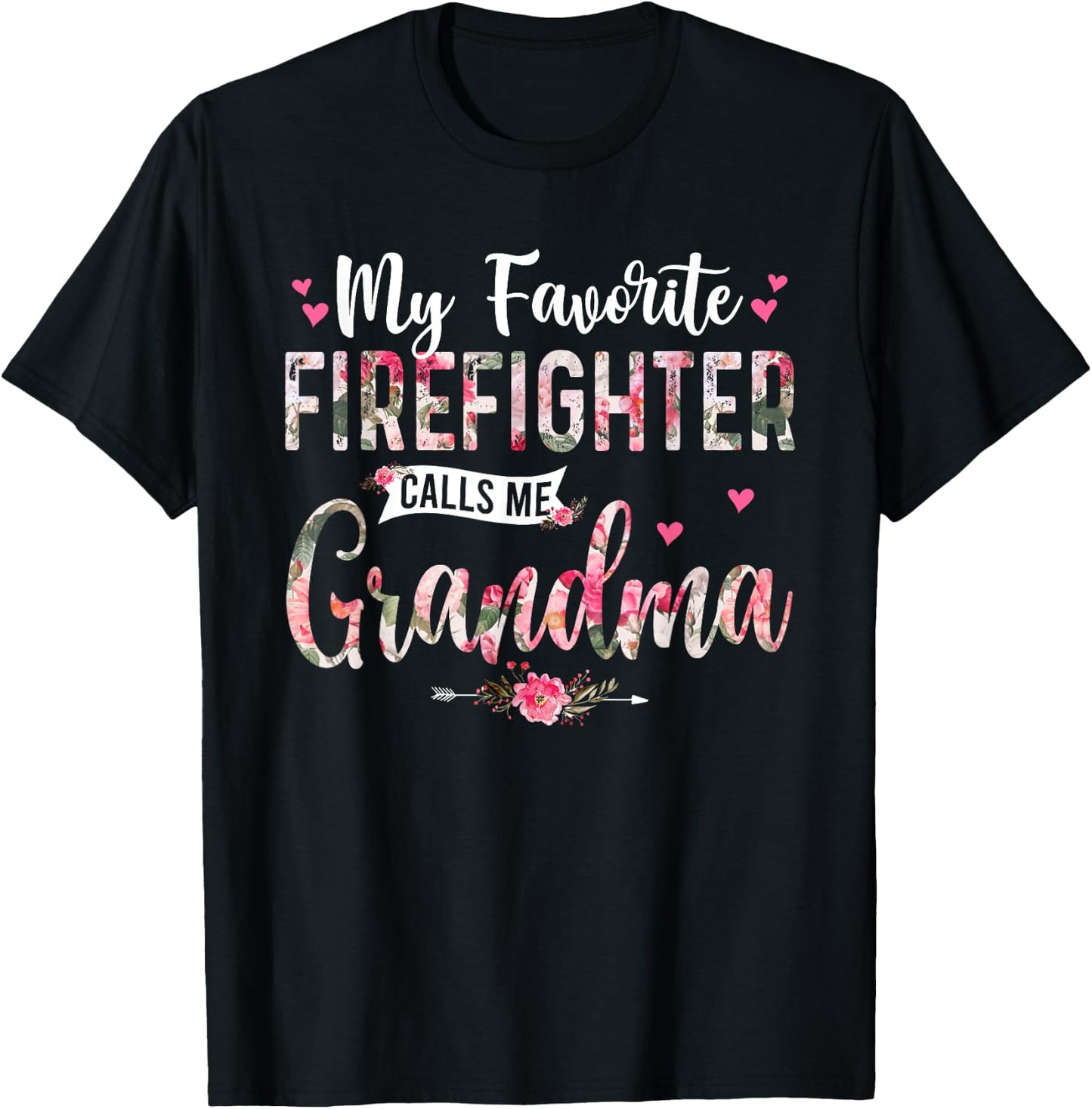 My Favorite Firefighter Call Me Grandma Happy Mother's Day T-Shirt - T-Shirt | Black