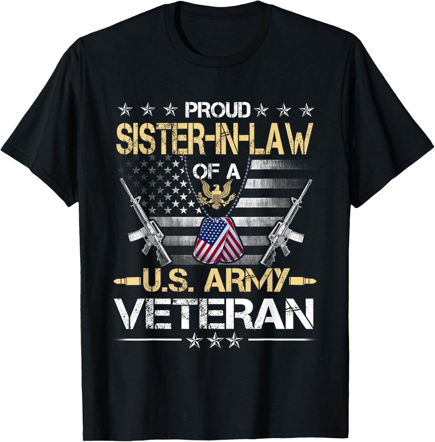 Proud Sister-In-Law Of A U.S. Army Veteran Flag- Veterans T-Shirt - T-Shirt | Black