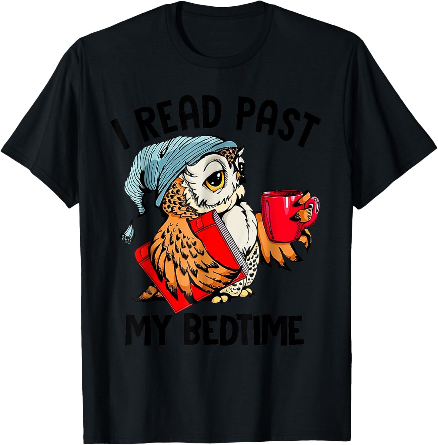 I Read Past My Bedtime Cute Owl Reading A Book Reader T-Shirt - T-Shirt | Black