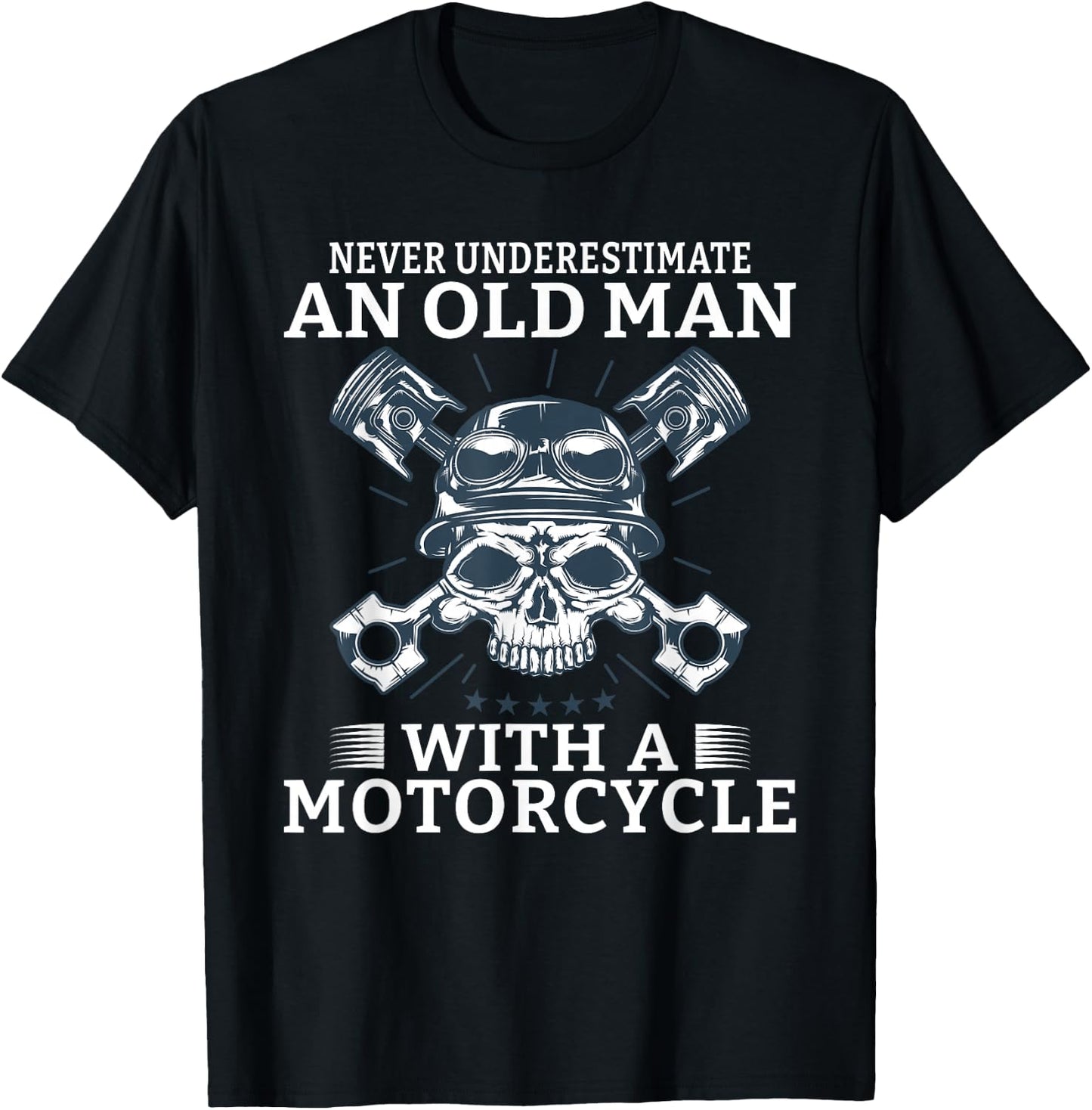 Never underestimate an old Man with a Motorcycle T-Shirt - T-Shirt | Black