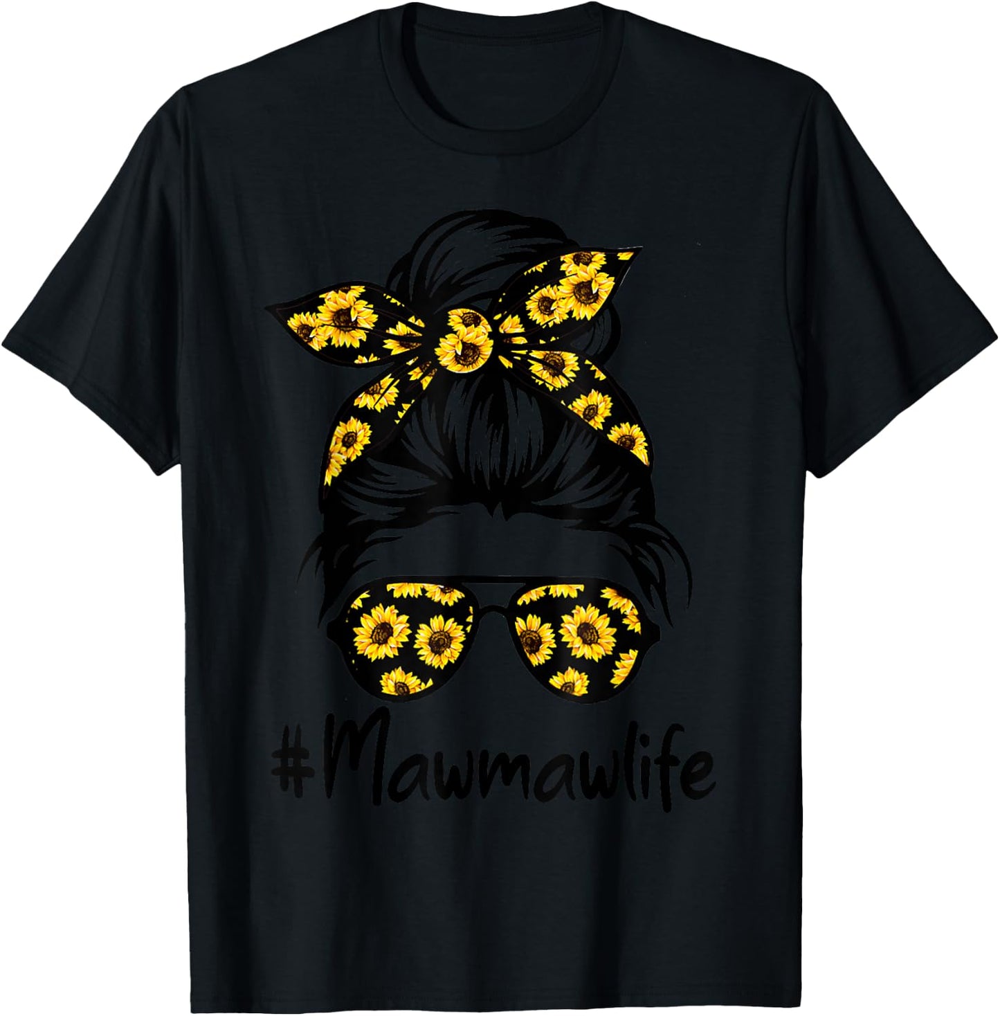Classy Mawmaw Life with Sunflower Messy Bun Mother's Day T-Shirt - T-Shirt | Black