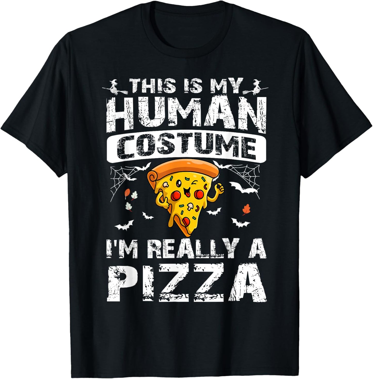 This is My Human Costume I'm Really A Pizza Halloween T-Shirt - T-Shirt | Black