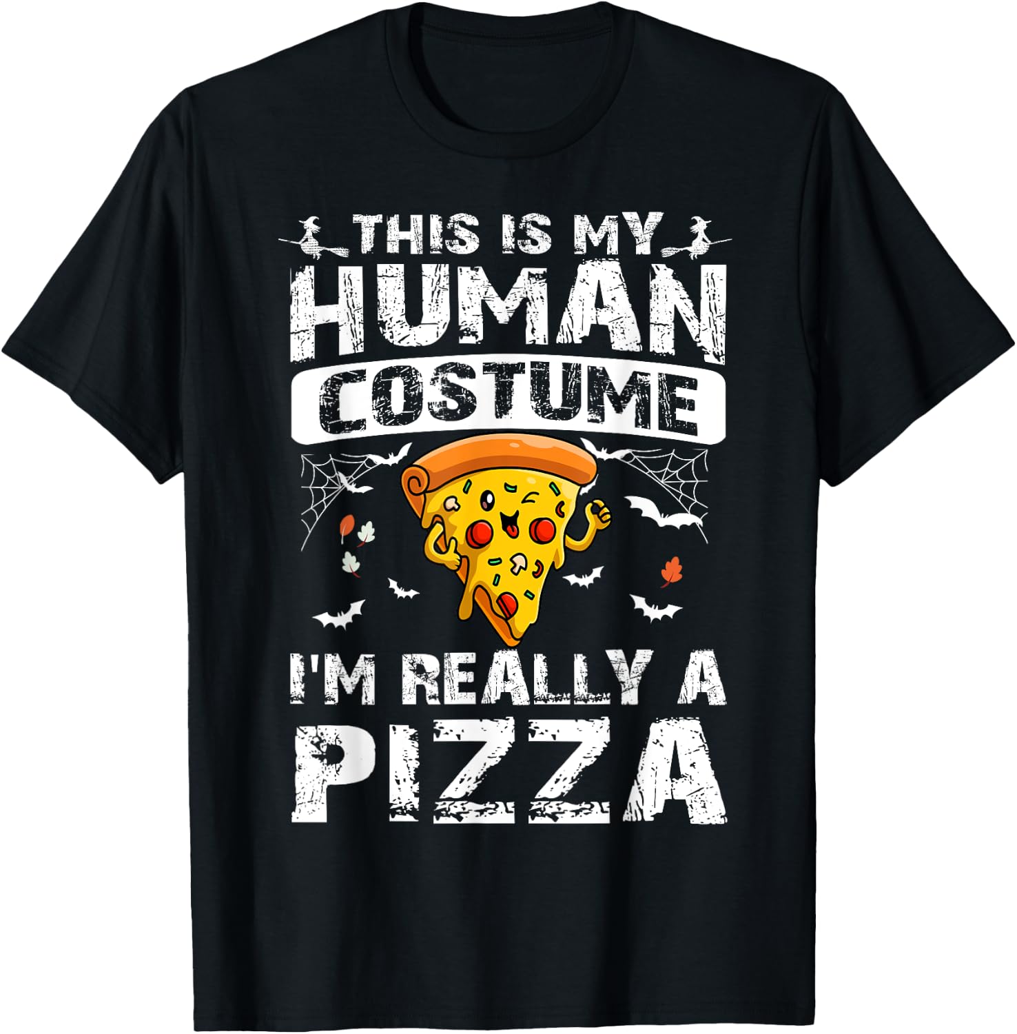 This is My Human Costume I'm Really A Pizza Halloween T-Shirt - T-Shirt | Black