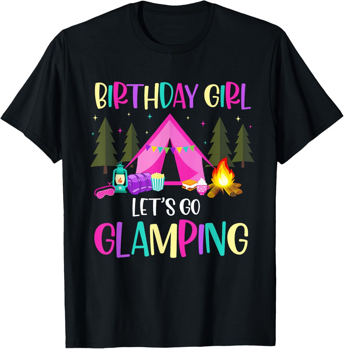 Lets Go Glamping Birthday Supplies Happy Glamper Camping T-Shirt - T-Shirt | Black