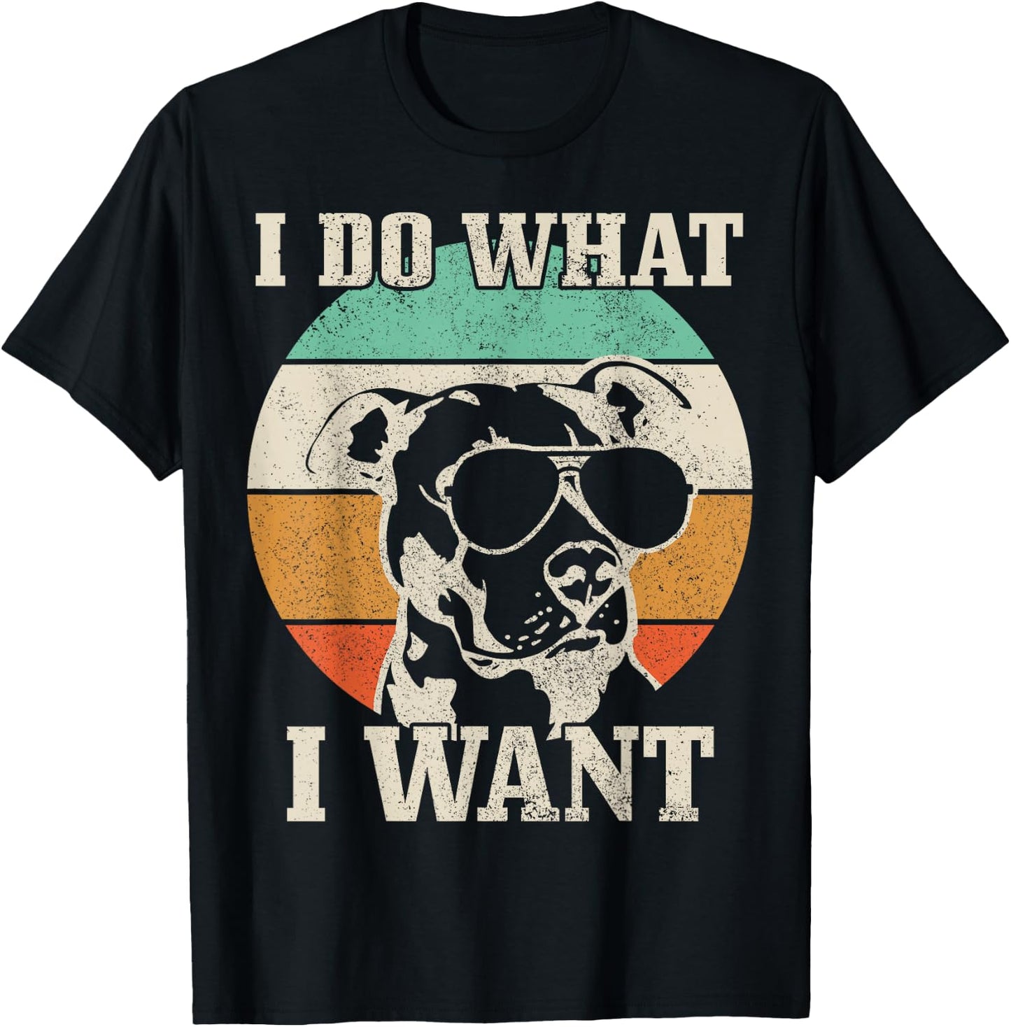 Pitbull Do What I Want Funny Dog Vintage Pitbull Mom T-Shirt - T-Shirt | Black