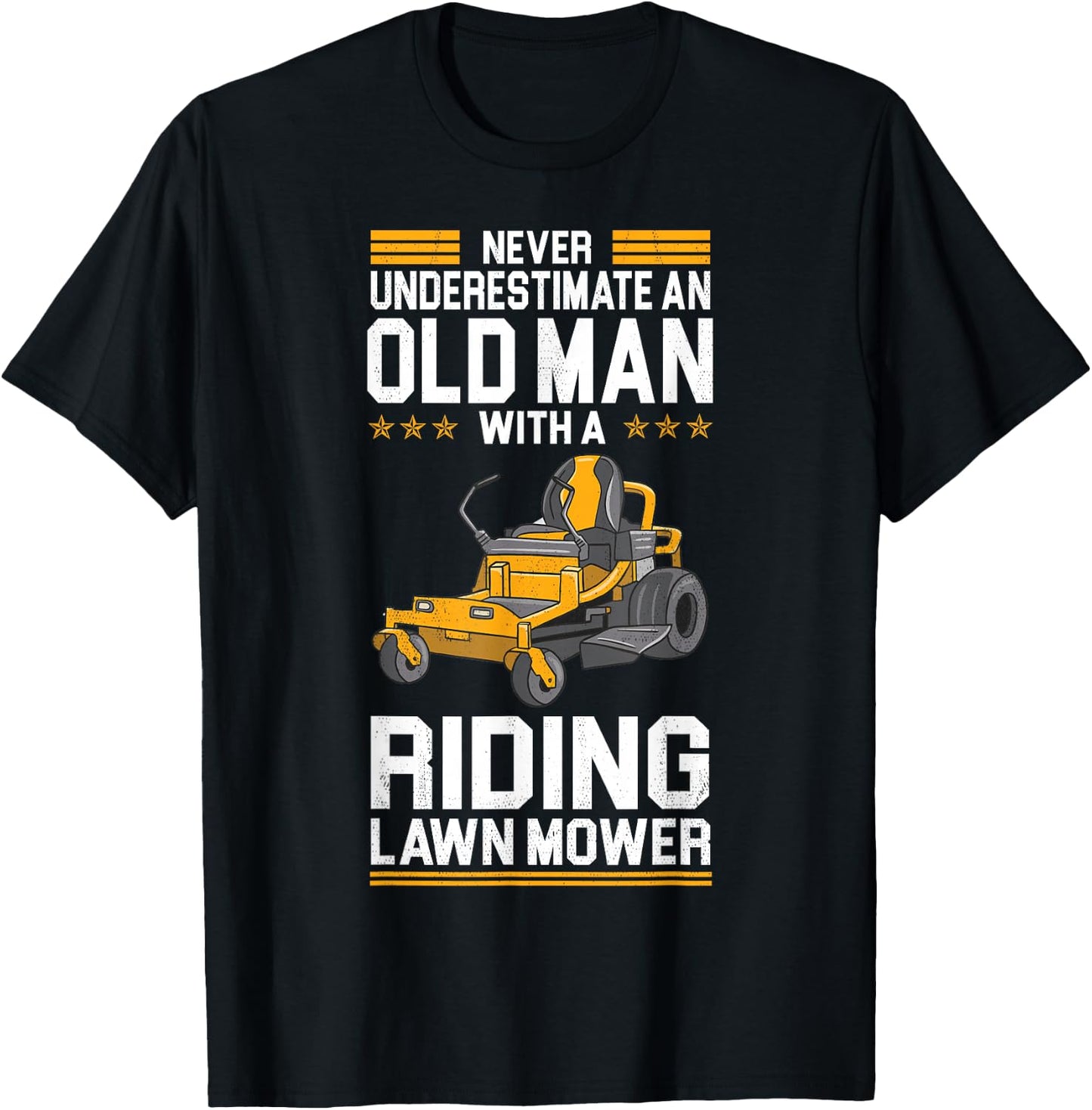 Funny "Never Underestimate An Old Man With A" - Lawn Mower T-Shirt - T-Shirt | Black