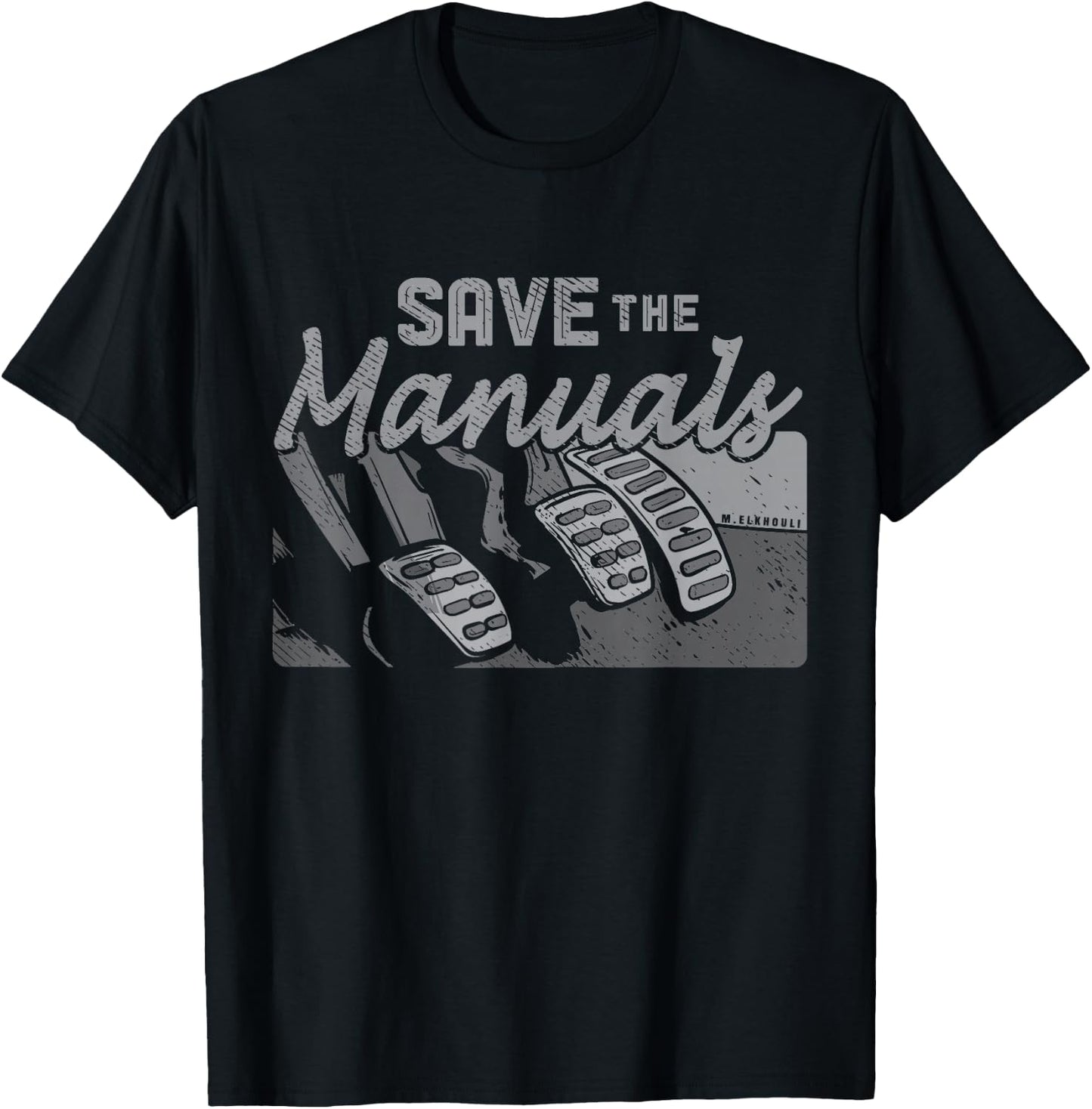 Race Car Drivers Designs Manual Transmission Three Pedals Save the Manuals Black Classic Fit Short Sleeve T-Shirt - T-Shirt | Black