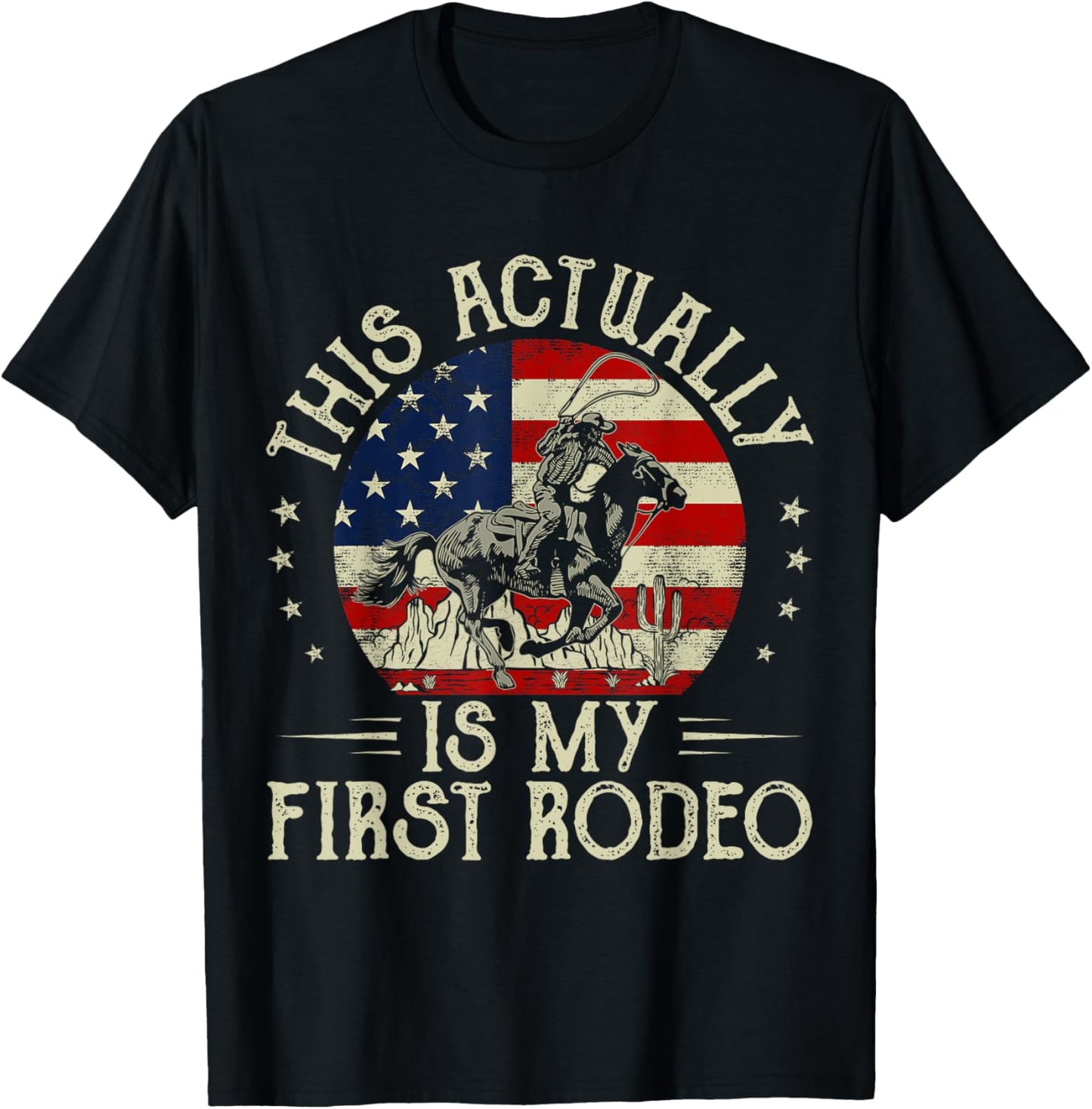 This Actually Is My First Rodeo Vintage American Flag Cowboy T-Shirt - T-Shirt | Black