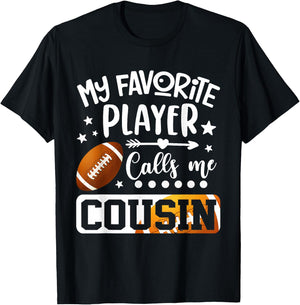 My Favorite Football Player Calls Me Cousin T-Shirt - T-Shirt | Black