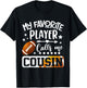 My Favorite Football Player Calls Me Cousin T-Shirt - T-Shirt | Black