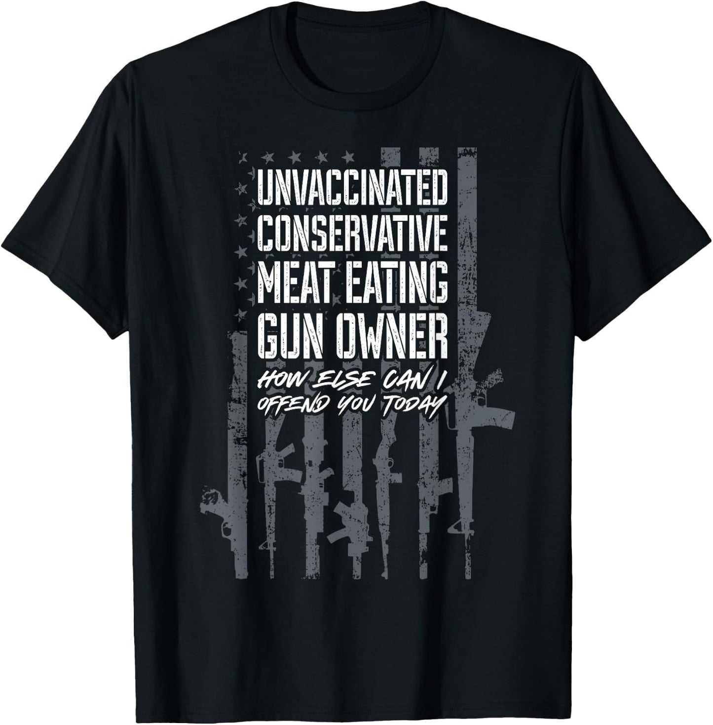 Unvaccinated Conservative Meat Eating Gun Owner - USA Flag Women Men T-Shirt - T-Shirt | Black