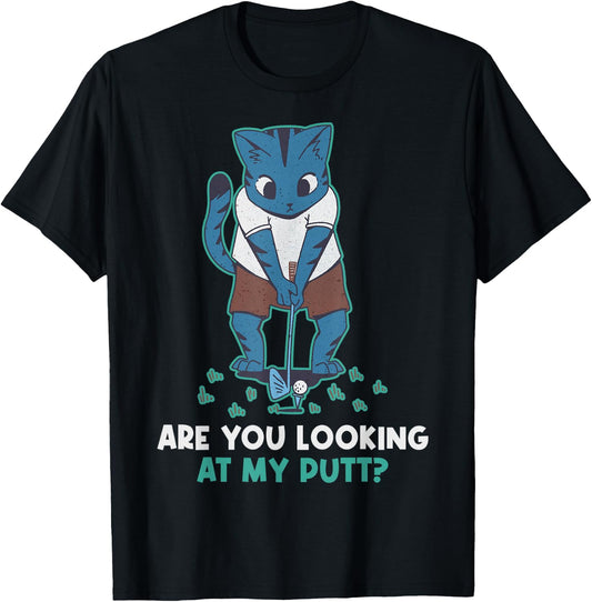 Are You Looking At My Putt Golf T-Shirt - T-Shirt | Black