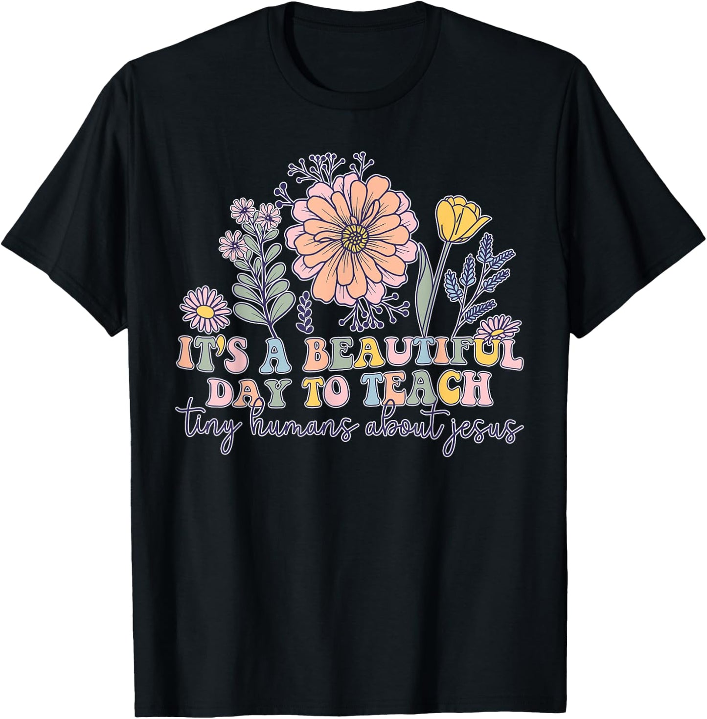 Retro It's A Beatifull Day To Teach Tiny Humans About Jesus T-Shirt - T-Shirt | Black