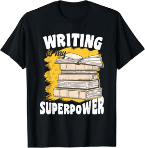 Writing Is My Superpower Funny Writers Author Grammar Police T-Shirt - T-Shirt | Black