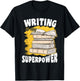 Writing Is My Superpower Funny Writers Author Grammar Police T-Shirt - T-Shirt | Black