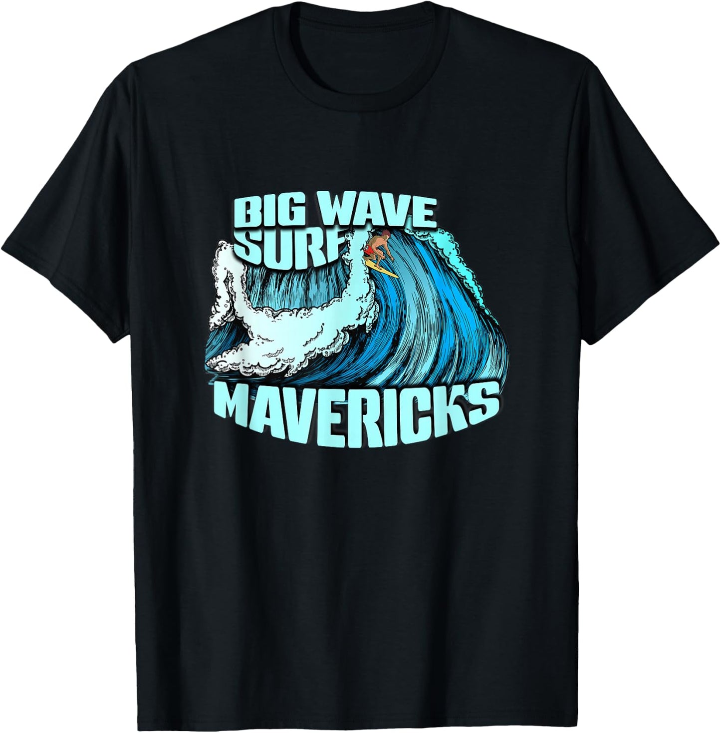 Big Wave Surfer 100 Foot Wave Surf Maverick California T-Shirt - T-Shirt | Black