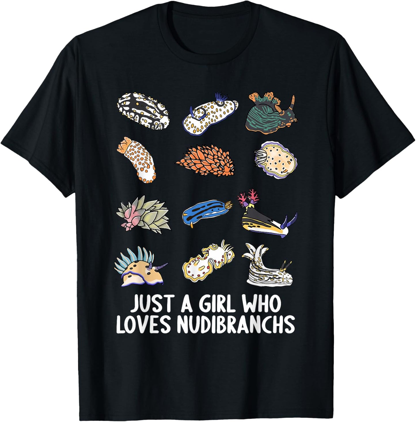Just a girl who loves Nudibranchs Nudibranch T-Shirt - T-Shirt | Black