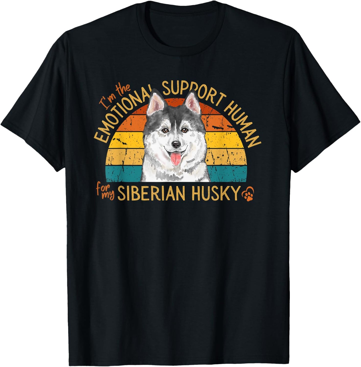 I'm the Emotional Support Human for my Siberian Husky T-Shirt - T-Shirt | Black