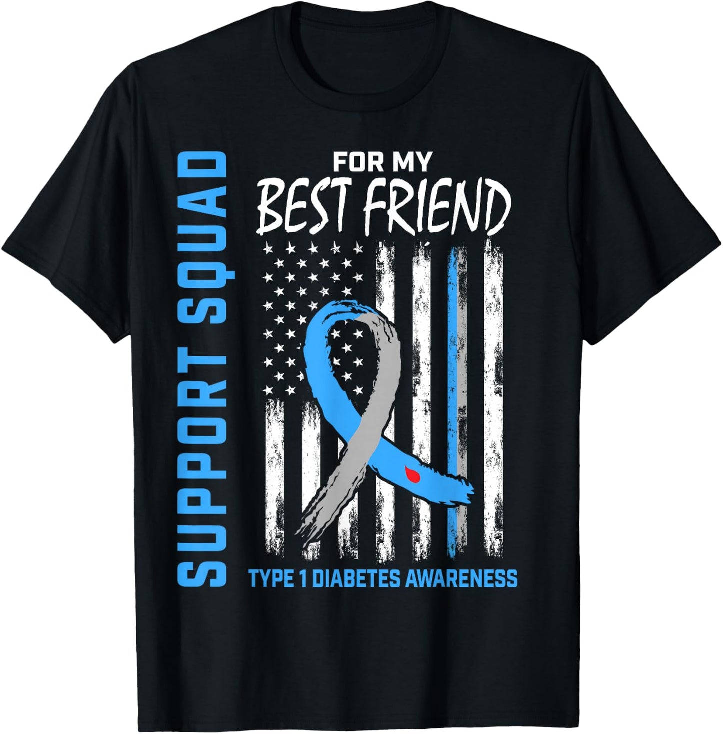 T1D Support Squad Best Friend Type 1 Diabetes Awareness Flag T-Shirt - T-Shirt | Black