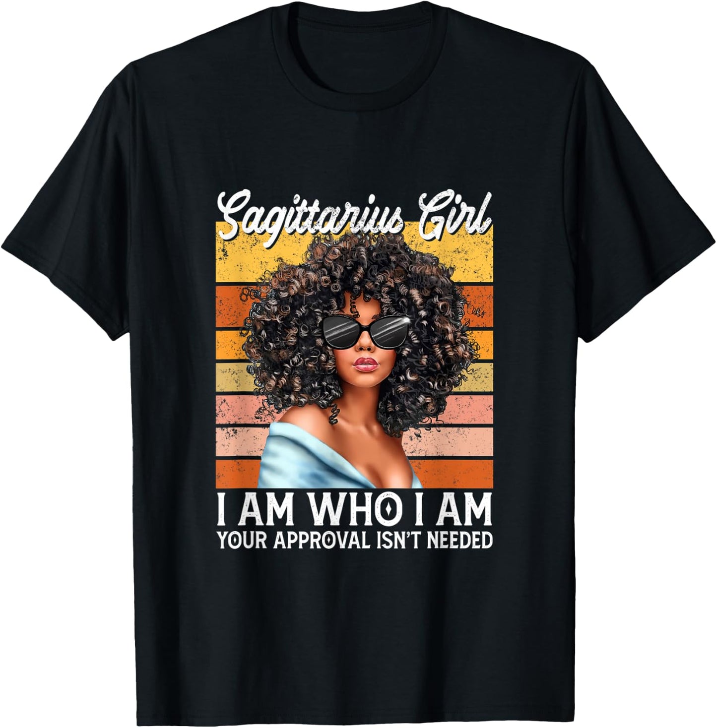 Sagittarius Girl I Am Who I Am Birthday Afro Black Women T-Shirt - T-Shirt | Black