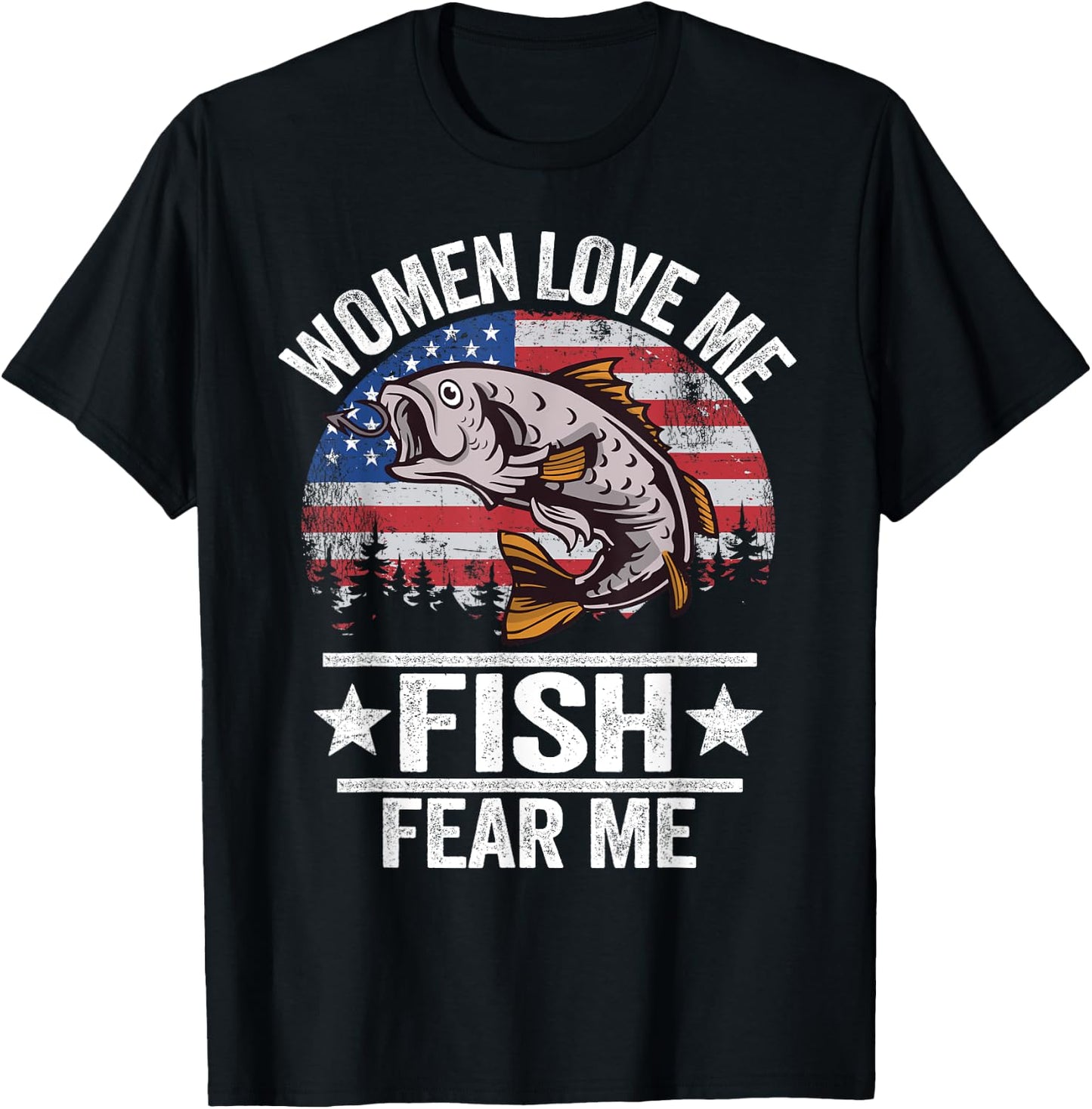 Women Love Me Fish Fear Me Men Vintage Funny Bass Fishing T-Shirt - T-Shirt | Black