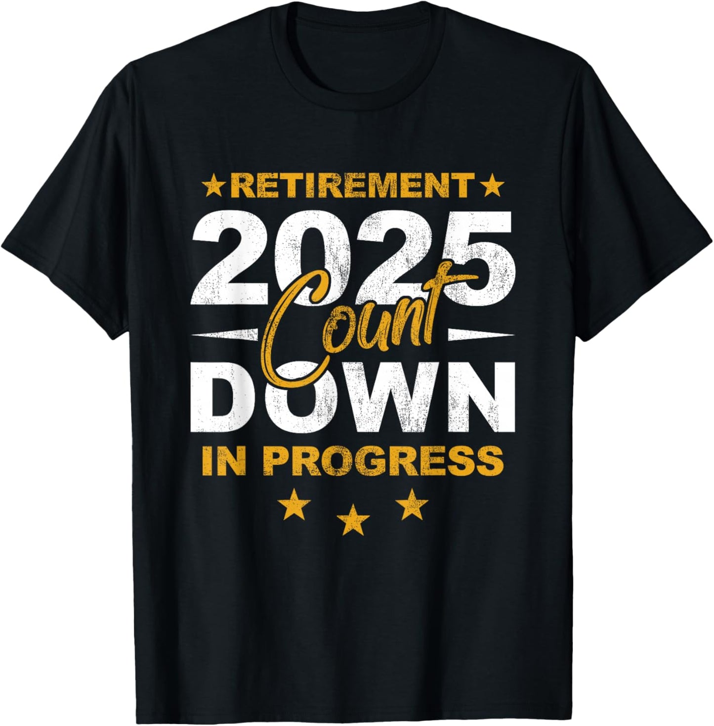 Retirement 2025 Count Down In Progress Retiring Vintage T-Shirt - T-Shirt | Black