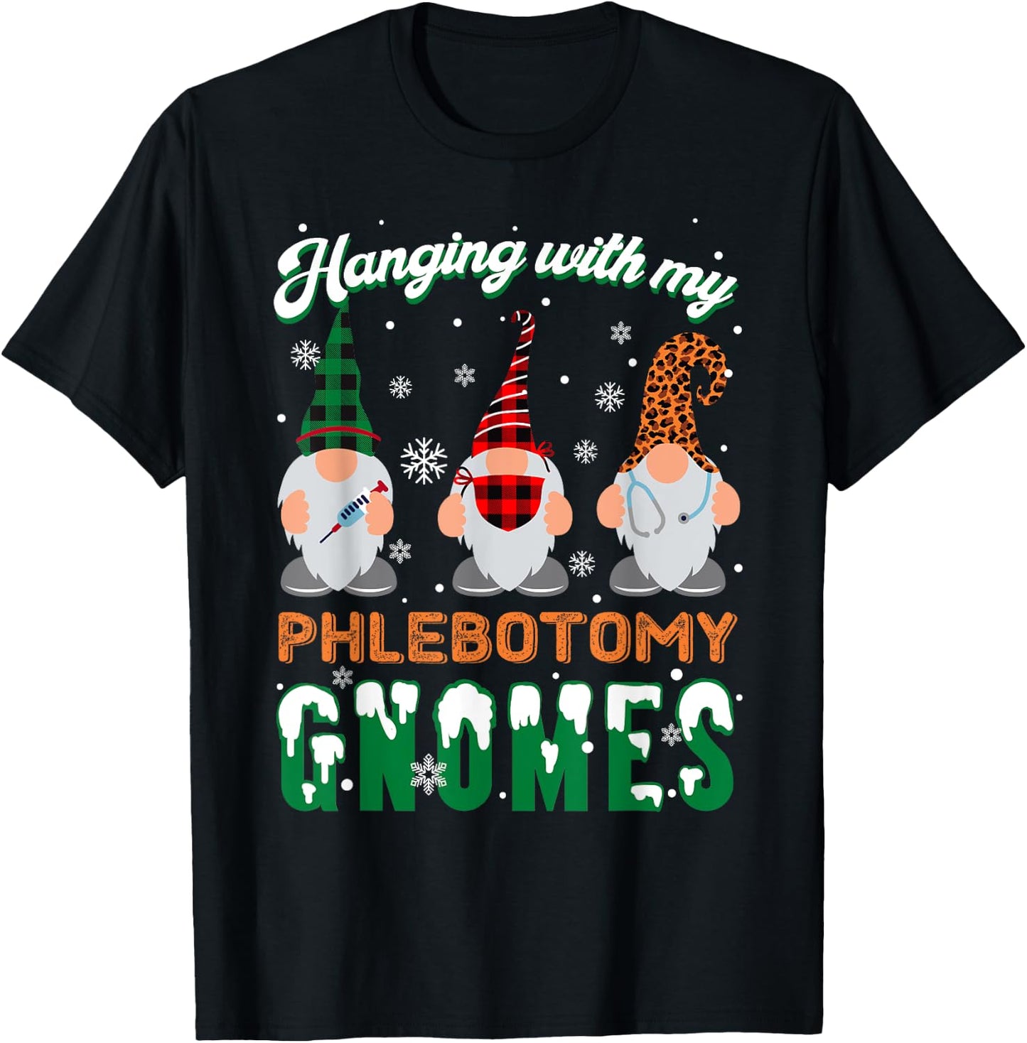 Hanging With My Phlebotomy Gnomes Phlebotomy Nurse Christmas T-Shirt - T-Shirt | Black