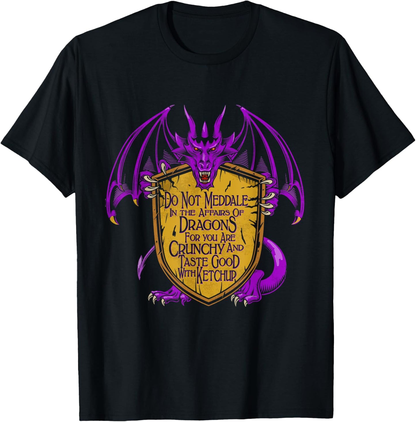Meddle Not In The Affairs Of Dragons Dragon Lovers Gifts T-Shirt - T-Shirt | Black