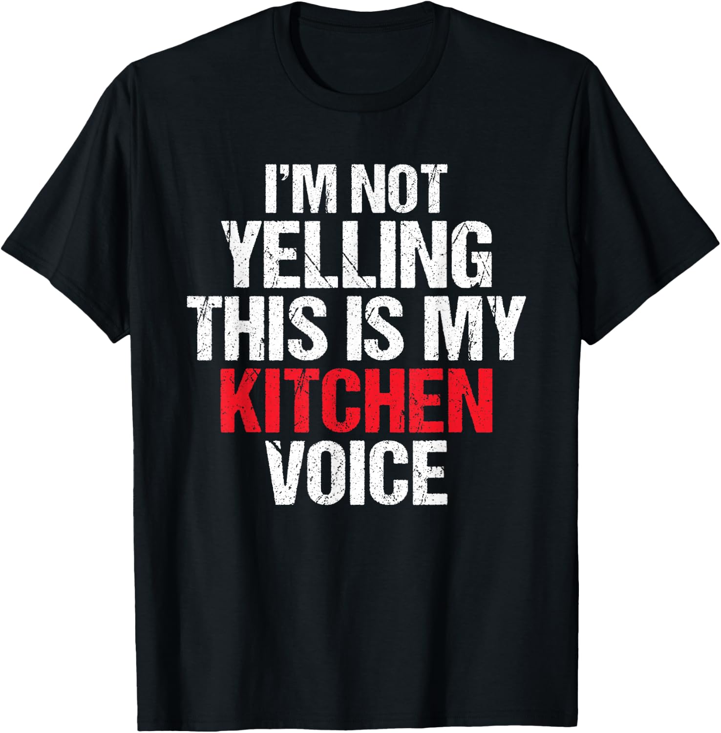 Im not yelling this is my Kitchen Voice Culinary Cook T-Shirt - T-Shirt | Black