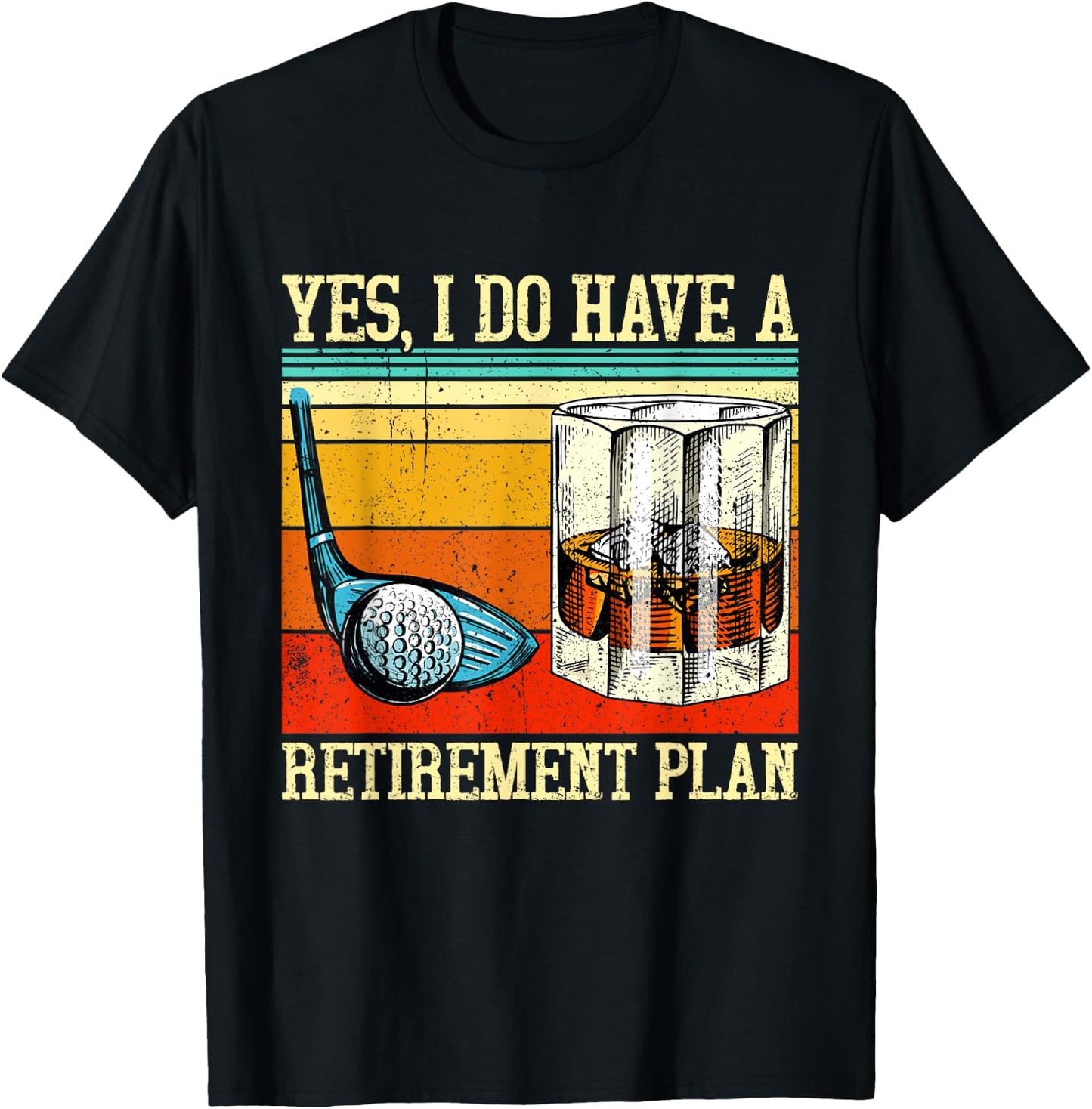 Retirement Plan Golf Bourbon Retired Funny Retiree Dad Papa T-Shirt - T-Shirt | Black