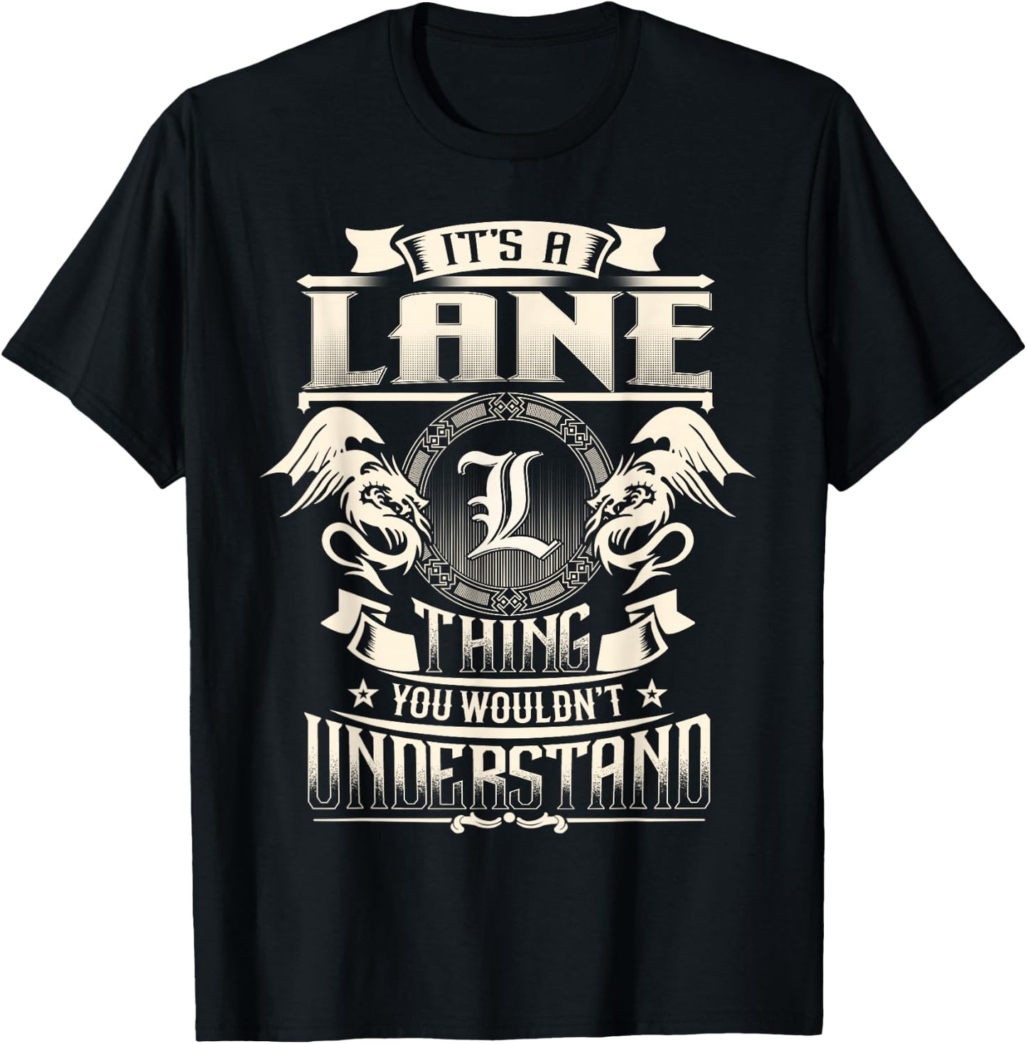 It's A LANE Thing You Wouldn't Understand Family Name T-Shirt - T-Shirt | Black